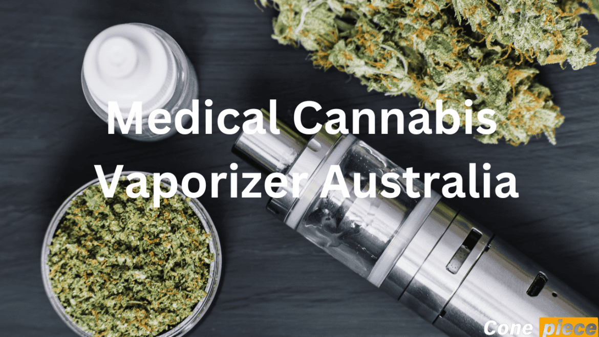 Medical Cannabis Vaporizer Australia